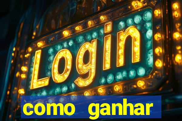 como ganhar dinheiro nos slots